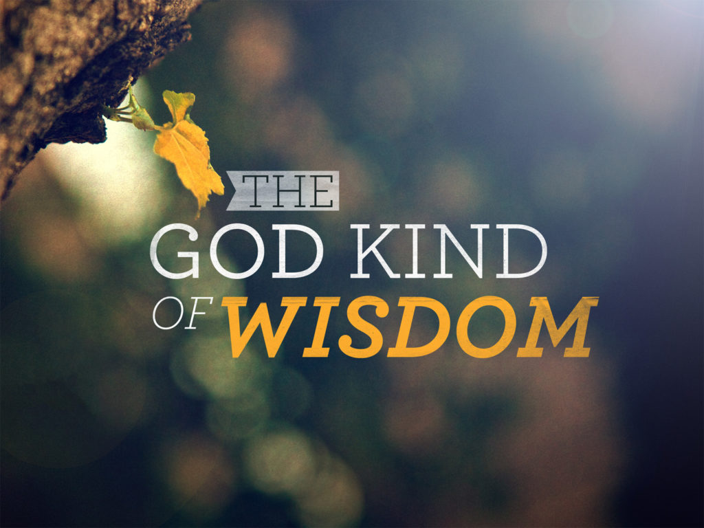 What Is Wisdom? The Biblical Definition of Wisdom TABERNACLE OF